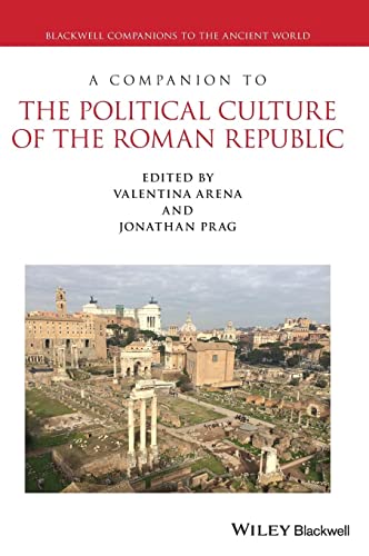 A Companion to the Political Culture of the Roman Republic (Blackwell Companions to the Ancient World) von Wiley-Blackwell