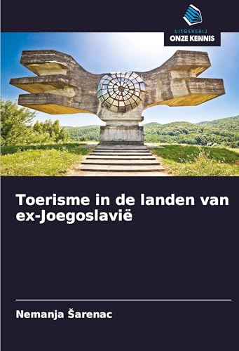 Toerisme in de landen van ex-Joegoslavië von Uitgeverij Onze Kennis