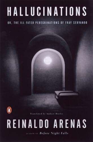 Hallucinations: or, The Ill-Fated Peregrinations of Fray Servando von Penguin