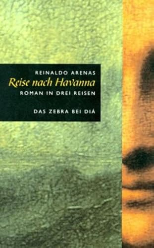 Reise nach Havanna: Roman in drei Reisen