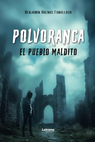 Polvoranca.: El pueblo maldito (Ciencia ficción, Band 1) von Letrame