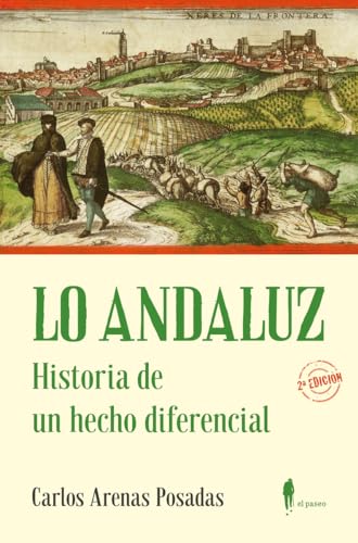 LO ANDALUZ. Historia de un hecho diferencial: Historia de un hecho diferencial (el paseo memoria, Band 22)