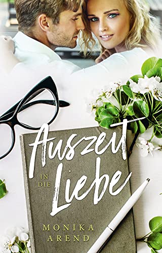Auszeit in die Liebe: Roman Auszeit in die Liebe: Roman von Herzsprung Verlag