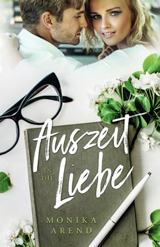 Auszeit in die Liebe: Roman