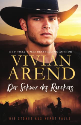 Der Schwur des Ranchers (Die Stones Aus Heart Falls, Band 5) von Arend Publishing Inc.