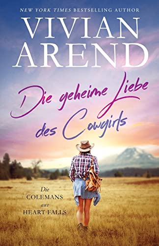 Die geheime Liebe des Cowgirls (Die Colemans aus Heart Falls, Band 2) von Arend Publishing Inc.
