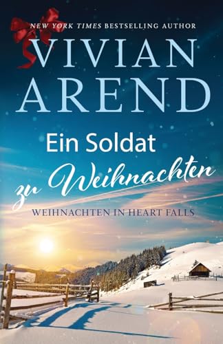 Ein Soldat zu Weinachten (Weihnachten in Heart Falls, Band 2)