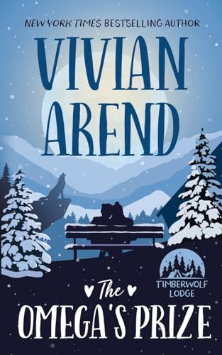 The Omega's Prize (Timberwolf Lodge, Band 3) von Arend Publishing Inc.