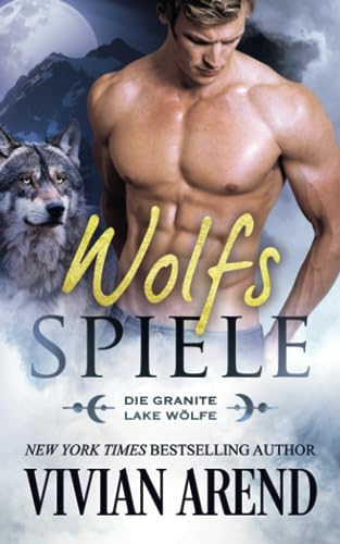 Wolfsspiele (Die Granite Lake Wölfe, Band 3)