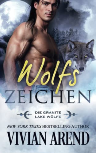 Wolfszeichen (Die Granite Lake Wölfe, Band 1) von Arend Publishing Inc
