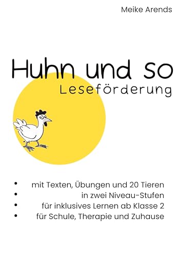 Huhn und so: Leseförderung - mit Texten, Übungen und 20 Tieren - in zwei Niveaustufen - für inklusives Lernen ab Klasse 2 - für Schule, Therapie und Zuhause