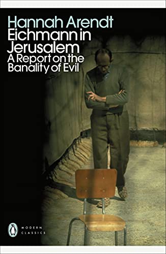Eichmann in Jerusalem: A Report on the Banality of Evil (Penguin Modern Classics) von Penguin Books Ltd (UK)