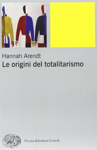 Le origini del totalitarismo (Piccola biblioteca Einaudi. Nuova serie, Band 459)