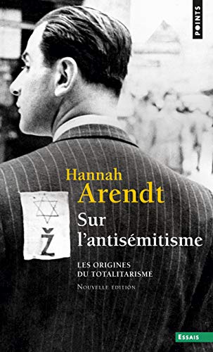Sur l'antisémitisme : Les origines du totalitarisme Sur l'antisémitisme : Les origines du totalitarisme