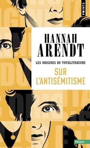 Sur l'antisémitisme: Les Origines du totalitarisme - Tome 1 Sur l'antisémitisme: Les Origines du totalitarisme - Tome 1 von POINTS