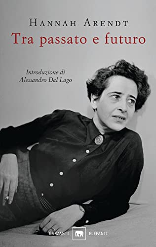 Tra passato e futuro (Gli elefanti. Saggi) von Garzanti Libri