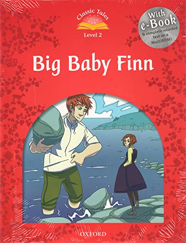 Classic Tales 2. Big Baby Finn. Audio CD Pack: Big Baby Finn Pack Beginner Level 2 (Classic Tales Second Edition)