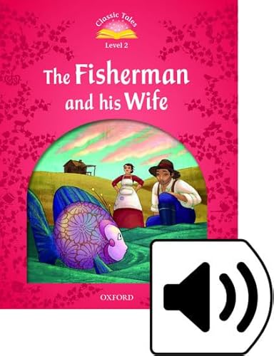 Classic Tales 2. The Fisherman and his Wife. MP3 Pack (Classic Tales Second Edition)