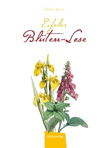 Eifeler Blüten-Lese Eifeler Blüten-Lese von Eifelbildverlag GmbH
