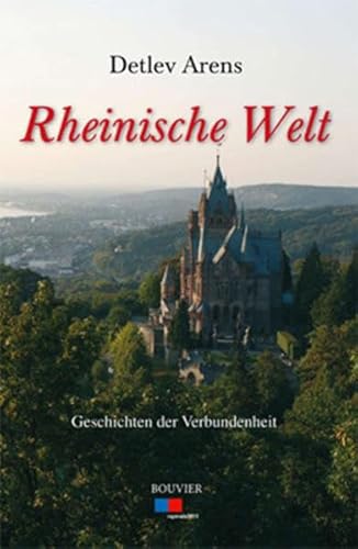 Rheinische Welt: Geschichten der Verbundenheit