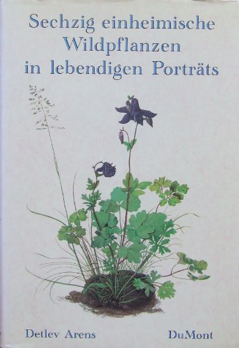 Sechzig einheimische Wildpflanzen in lebendigen Porträts