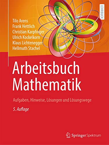Arbeitsbuch Mathematik: Aufgaben, Hinweise, Lösungen und Lösungswege von Springer Spektrum
