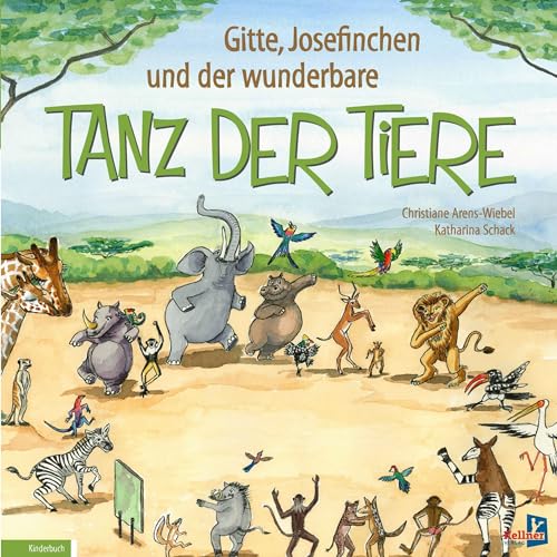 Gitte, Josefinchen und der wunderbare Tanz der Tiere von Kellner Verlag