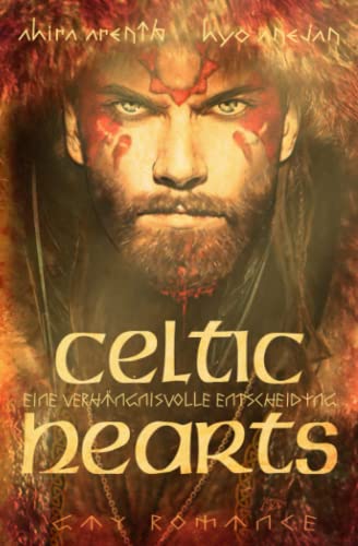 Celtic Hearts - Eine verhängnisvolle Entscheidung: Gay Romance von Independently published