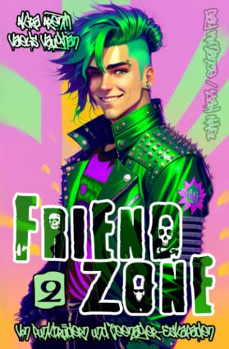Friendzone - Von Punkbrüdern und Teenager-Eskapaden: Gay Romance / Yaoi Novel von Independently published