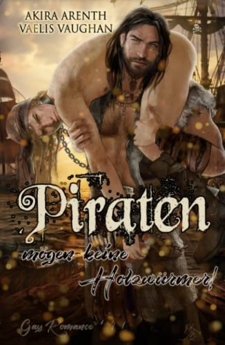 Piraten mögen keine Holzwürmer: Gay Romance / Gay Humor