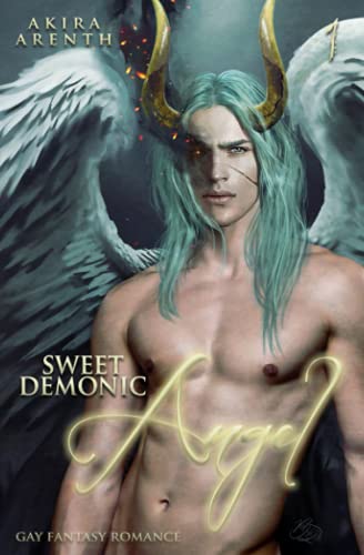 Sweet Demonic Angel: Gay Fantasy Romance (Sweet Demonic Saga, Band 1) von Independently published