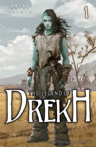 The Legend of Drekh - Band 1: Gay / Fantasy / Romance