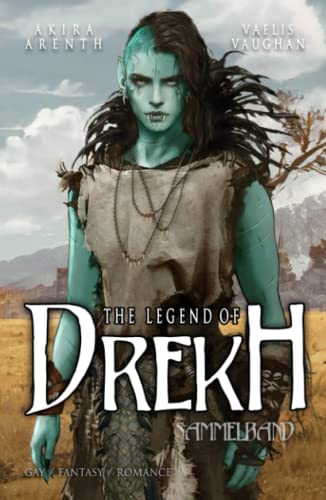The Legend of Drekh - Sammelband: Gay Fantasy Romance