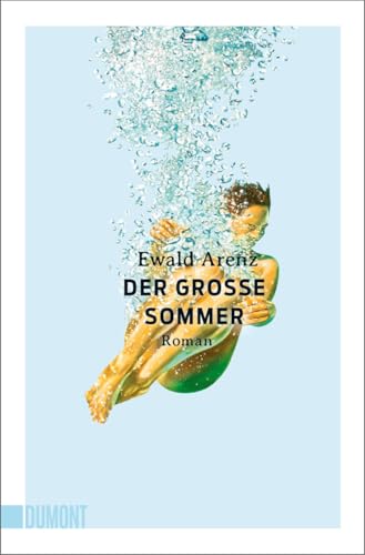 Der große Sommer: Roman von DuMont Buchverlag GmbH