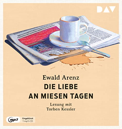 Die Liebe an miesen Tagen: Ungekürzte Lesung mit Torben Kessler (1 mp3-CD) von Der Audio Verlag