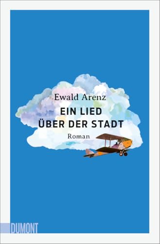 Ein Lied über der Stadt: Roman