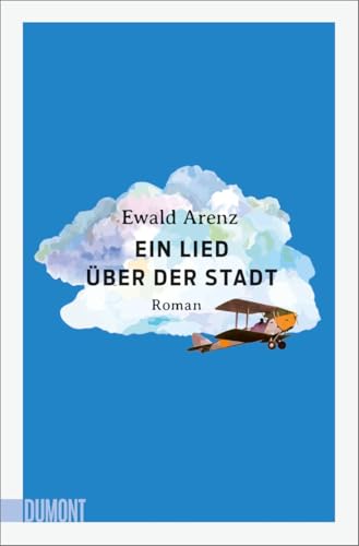 Ein Lied über der Stadt: Roman