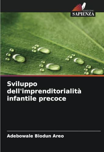 Sviluppo dell'imprenditorialità infantile precoce von Edizioni Sapienza