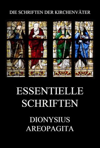 Essentielle Schriften (Die Schriften der Kirchenväter, Band 52) von Jazzybee Verlag
