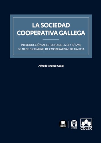 La sociedad cooperativa gallega (monografico) von Editorial Colex
