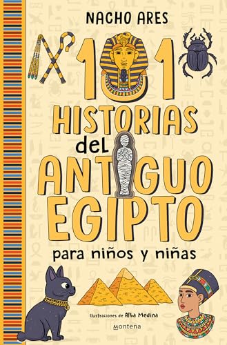 101 historias del Antiguo Egipto para niños y niñas (Montena) von MONTENA