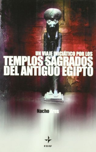 Viaje iniciático por el antiguo Egipto (Mundo mágico y heterodoxo, Band 15) von Editorial Edaf, S.L.