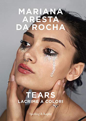 Tears. Lacrime a colori (Varia) von VARIA