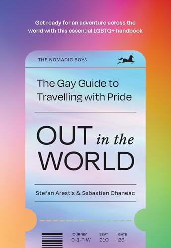 Out in the World: The inspiring LGBTQ+ international travel guide for global explorers filled with Pride von Pavilion Books