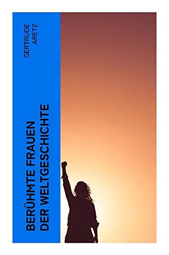 Berühmte Frauen der Weltgeschichte