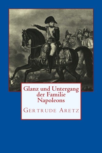 Glanz und Untergang der Familie Napoleons