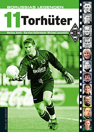 Borussias Legenden: 11 Torhüter Borussias Legenden: 11 Torhüter