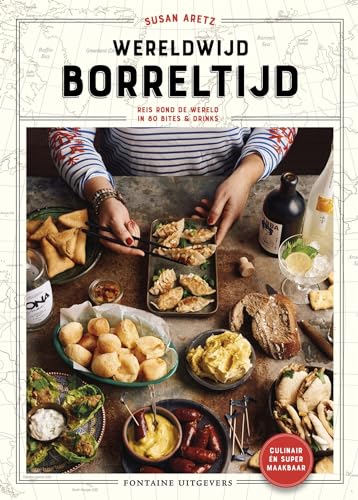 Wereldwijd borreltijd: reis rond de wereld in 80 bites & drinks von Fontaine