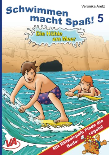 Die Höhle am Meer (5): Schwimmen macht Spaß!: Mit Rätselspaß: Finde die Baderegeln! von VA-Verlag