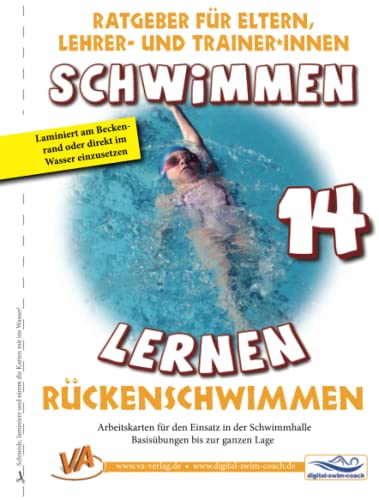 Schwimmen lernen 14: Rückenschwimmen: Material für Schulschwimmen in Grundschulen (Ratgeber für Eltern, Lehrer- und Trainer*innen) von Independently published